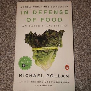 In Defense of Food : An Eater's Manifesto